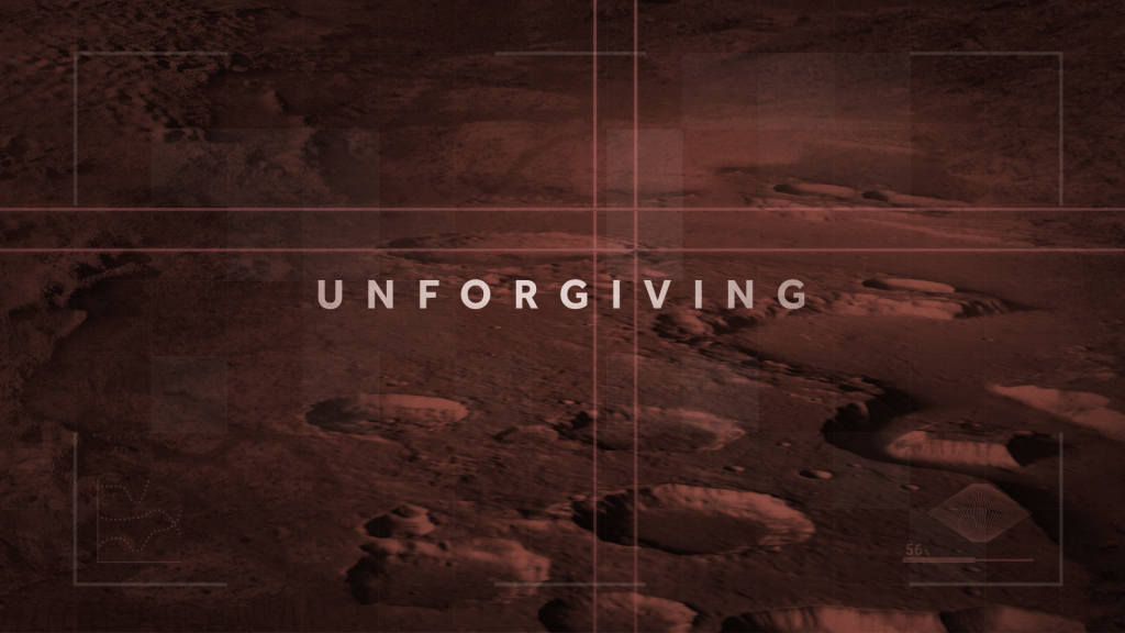 An image of the Martian surface with the word "Unforgiving" on screen.